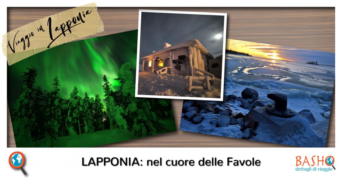 Viaggio in LAPPONIA: nel cuore delle Favole